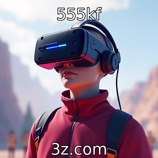 555kf | Desenvolvedores buscam inovações na realidade virtual